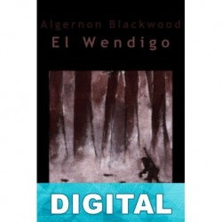 El Wendigo Algernon Blackwood