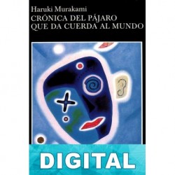 Crónica del pájaro que da cuerda al mundo Haruki Murakami