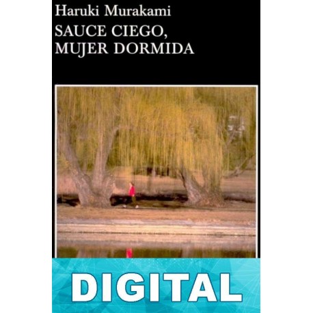 Sauce ciego, mujer dormida Haruki Murakami