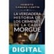 La verdadera historia de los crímenes de la calle Morgue Heberto Gamero Contín