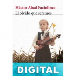 El olvido que seremos Héctor Abad Faciolince