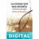 La ciudad que nos inventa Héctor de Mauleón