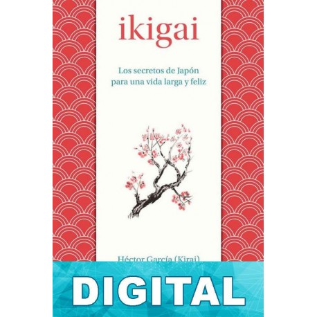 Ikigai Héctor García (Kirai) & Francesc Miralles