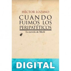 Cuando fuimos los peripatéticos Héctor Lozano