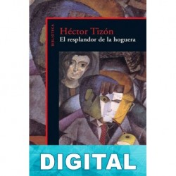 El resplandor de la hoguera Héctor Tizón