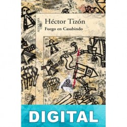 Fuego en Casabindo Héctor Tizón