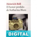 El honor perdido de Katharina Blum Heinrich Böll