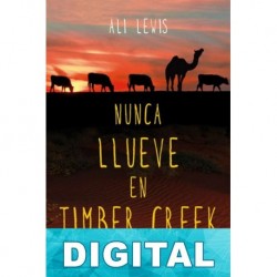 Nunca llueve en Timber Creek Ali Lewis