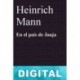En el país de Jauja Heinrich Mann