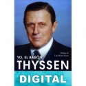 Yo, el barón Thyssen: Memorias Heinrich Thyssen-Bornemisza