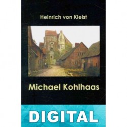 Michael Kohlhaas (trad. Javier Orduña) Heinrich von Kleist