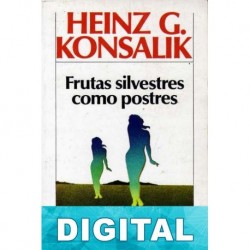 Frutas silvestres como postres Heinz G. Konsalik