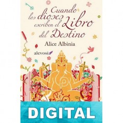 Cuando los dioses escriben el libro del destino Alice Albinia