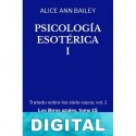Psicología esotérica I Alice Ann Bailey