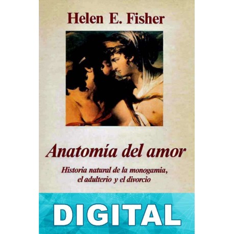 Anatomía del amor Helen Fisher