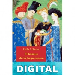 El bosque de la larga espera Hella S. Haasse
