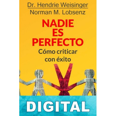 Nadie es perfecto Hendrie Weisinger & Norman M. Lobsenz