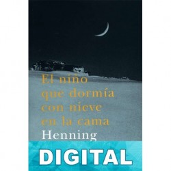 El niño que dormía con nieve en la cama Henning Mankell
