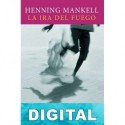 La ira del fuego Henning Mankell