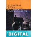 Las sombras crecen al atardecer Henning Mankell