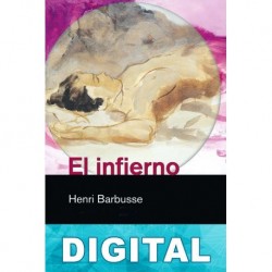 El infierno (trad. Juan Victorio) Henri Barbusse
