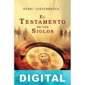 El testamento de los siglos Henri Loevenbruck