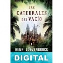 Las catedrales del vacío Henri Loevenbruck
