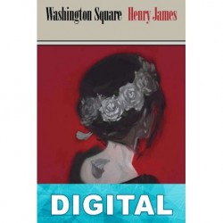 Washington Square (trad. C. Martínez Muñoz) Henry James