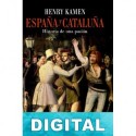 España y Cataluña. Historia de una pasión Henry Kamen