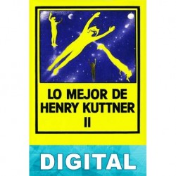 Lo mejor de Henry Kuttner II Henry Kuttner & C. L. Moore