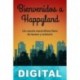 Bienvenidos a Happyland. Un cuento maravilloso de humor y misterio Henry L. Wellsprings