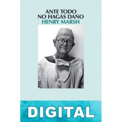 Ante todo no hagas daño Henry Marsh