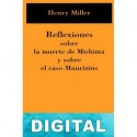 Reflexiones sobre la muerte de Mishima y sobre el caso Maurizius Henry Miller