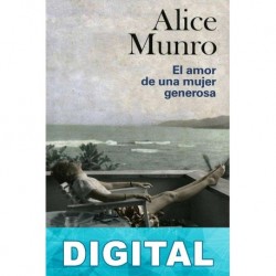 El amor de una mujer generosa Alice Munro