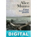 El amor de una mujer generosa Alice Munro