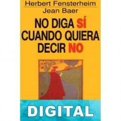 No diga si cuando quiera decir no Herbert Fensterheim & Jean Baer