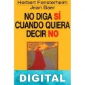No diga si cuando quiera decir no Herbert Fensterheim & Jean Baer