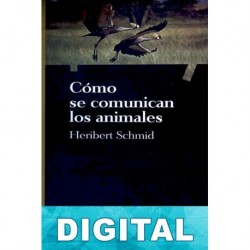 Cómo se comunican los animales Heribert Schmid