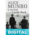 La vista desde Castle Rock Alice Munro