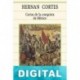 Cartas de la conquista de México Hernán Cortés