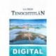 La gran Tenochtitlán Hernán Cortés