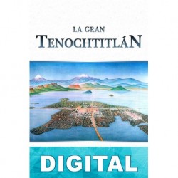 La gran Tenochtitlán Hernán Cortés