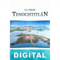 La gran Tenochtitlán Hernán Cortés