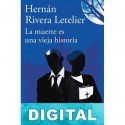 La muerte es una vieja historia Hernán Rivera Letelier