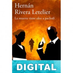La muerte tiene olor a pachulí Hernán Rivera Letelier