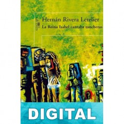 La Reina Isabel cantaba rancheras Hernán Rivera Letelier
