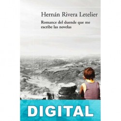 Romance del duende que me escribe las novelas Hernán Rivera Letelier