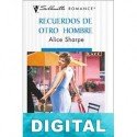 Recuerdos de otro hombre Alice Sharpe