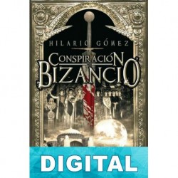 Conspiración en Bizancio Hilario Gómez Saafigueroa