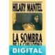La sombra de la guillotina Hilary Mantel